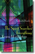 The Spirit Searches Everything