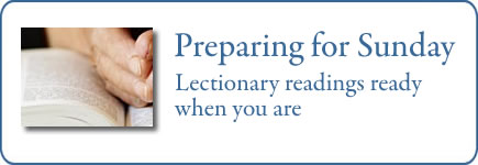 Preparing for Sunday: Lectionary Readings for Use Anytime