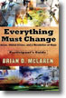 verything Must Change: Jesus, Global Crises, and A Revolution of Hope by Brian McLaren