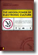 The Hidden Power of Electronic Culture: How Media Shapes Faith, the Gospel, and  Church by Shane Hipps