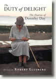 The Duty of Delight: The Diaries of Dorothy Day