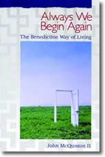 Always We Begin Again by John McQuiston