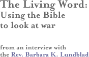 Using the Bible to Look at War: An Interview with  Rev. Barbara Lundblad